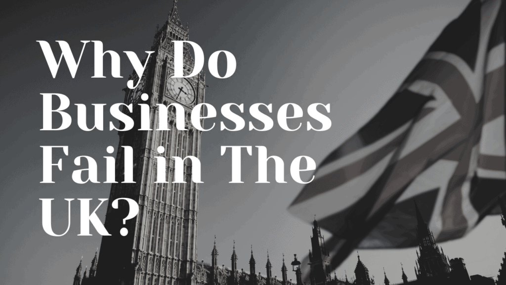 Why Do Businesses Fail in The UK_