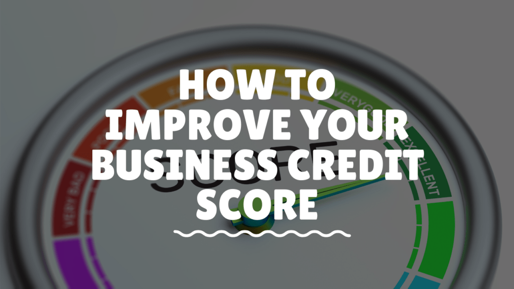 how to improve your business credit score