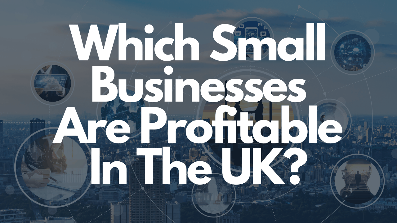 profitable small businesses in the uk 