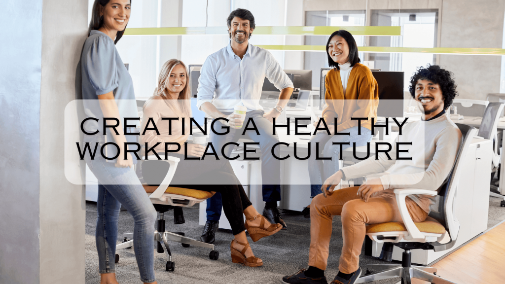 Employee Wellbeing: Creating a Healthy Workplace Culture